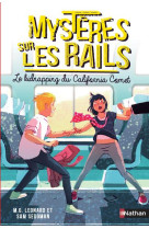 Mystères sur les rails - tome 2 le kidnapping du california comet