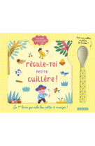 Regale-toi, petite cuillere une page, une bouchee t2 -