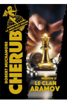 Cherub t13 : le clan aramov (ed 2019 poche)