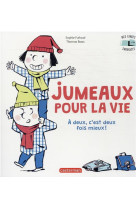 Jumeaux pour la vie ! - a deux, c-est deux fois plus rigolo