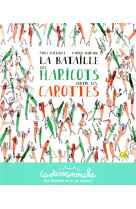 La bataille des haricots contre les carottes