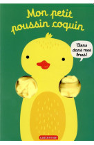 Livre calin - mon poussin tout coquin