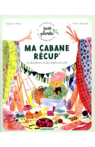 Ma cabane r?cup- vert planete