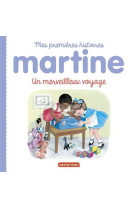 Mes premieres histoires martine t17 - un merveilleux voyage