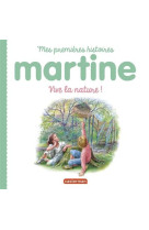 Mes premieres histoires martine t16 - vive la nature !