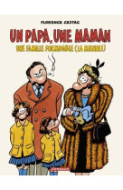 Un papa, une maman, une famille formidable (la miennea!)