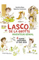 Lasco de la grotte - inventeur genial-4 histoires et jeux