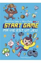 Start game t1 - ma vie est un jeu !