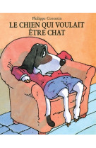 Chien qui voulait etre chat  lu