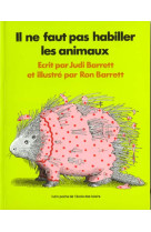 Il ne faut pas habiller les animaux