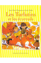 Turlutins et les ecureuils (le