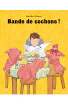 Bande de cochons