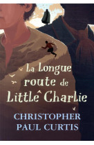 La longue route de little charlie