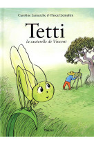 Tetti, la sauterelle de vincent