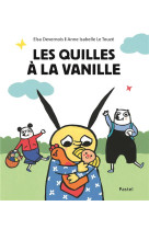 Les quilles a la vanille