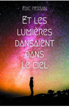 Et les lumieres dansaient dans le ciel