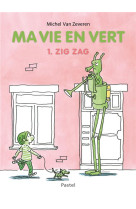 Ma vie en vert - zig zag