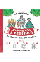 J-apprends a dessiner les chevaliers et chateaux forts