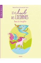 Le club des licornes - tome 3 - dans la tempete