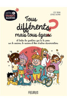 Tous differents mais tous egaux ?. et toutes les questions que tu te poses sur les discriminations