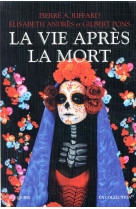 La vie apres la mort