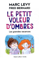 Le petit voleur d-ombres to5 les grandes vacances