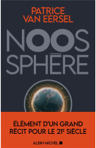 Noosphere - elements d-un grand recit pour le 21e siecle