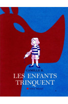 Les enfants trinquent