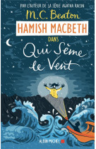 Hamish macbeth 6 : qui seme le vent