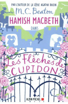 Hamish macbeth 8 - les fleches de cupidon