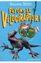 Fuyons le velociraptor ! - tome 3 - sur l-ile des derniers dinosaures t3