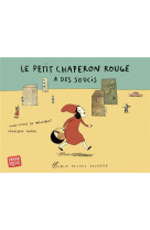 Le petit chaperon rouge a des soucis