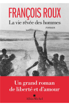 La vie revee des hommes