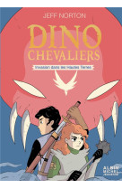 Invasion dans les hautes terres t2 - les dinochevaliers - tome 2