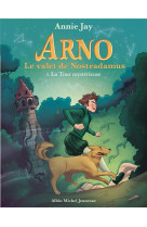 Arno, le valet de nostradamus - to5-la tour mysterieuse