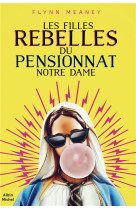 Les filles rebelles du pensionnat notre dame