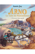 Un secret bien garde - tome 7 - arno, le valet de nostradamus - tome 7