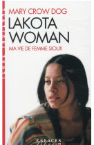 Lakota woman - ma vie de femme sioux