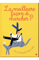 La meilleure facon de marcher ?