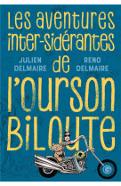 Les aventures inter-siderantes de l-ourson biloute, l-integrale