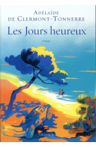 Les jours heureux - roman