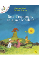 Nom une poule on a vole soleil