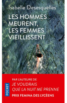 Les hommes meurent, les femmes vieillissent