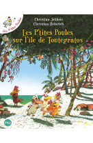 Les p-tites poules sur l-ile de toutegratos - tome 14