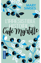 L-irresistible histoire du cafe myrtille