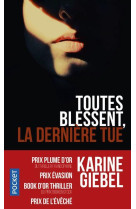 Toutes blessent, la derniere tue