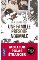 Une famille presque normale