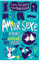 Amour, sexe, les reponses aux questions des ados