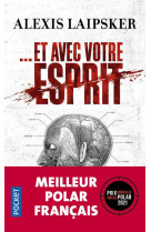 Et avec votre esprit