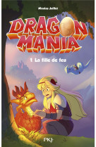 Dragon mania - to1- la fille de feu